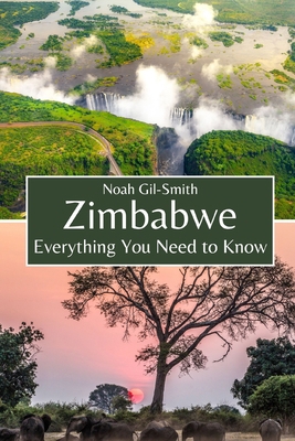 Zimbabwe: Everything You Need to Know B0FWYJVJTL Book Cover