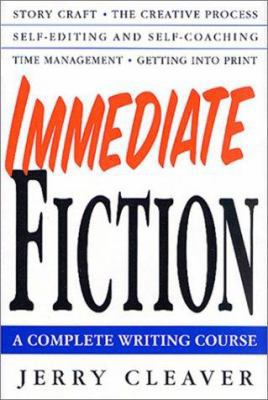 Immediate Fiction: A Complete Writing Course 031228716X Book Cover