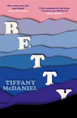 TIFFANY MCDANIEL BETTY (HARDBACK) /ANGLAIS (W&N) 1474617522 Book Cover