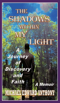 The Shadows Within My Light: A Journey of Disco... B0DDZKJN7C Book Cover