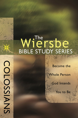 Colossians: Become the Whole Person God Intends... 0781445671 Book Cover