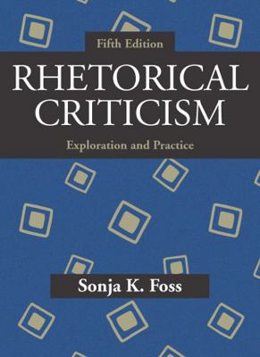Rhetorical Criticism: Exploration and Practice,... 1478634898 Book Cover