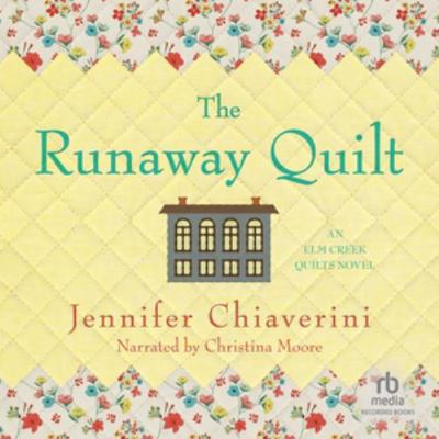 The Runaway Quilt (The Elm Creek Quilts Series) 1664489371 Book Cover