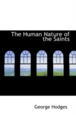 The Human Nature of the Saints 0559598092 Book Cover