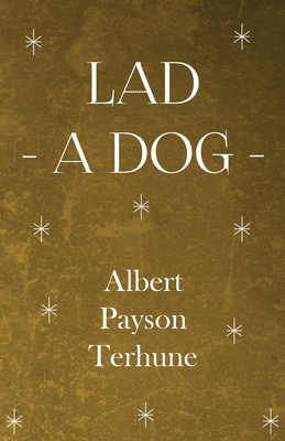 Lad - A Dog 1444645633 Book Cover