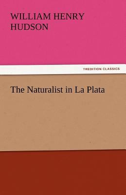 The Naturalist in La Plata 3842430175 Book Cover