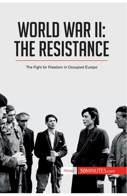 World War II: The Resistance: The Fight for Fre... 2806293499 Book Cover