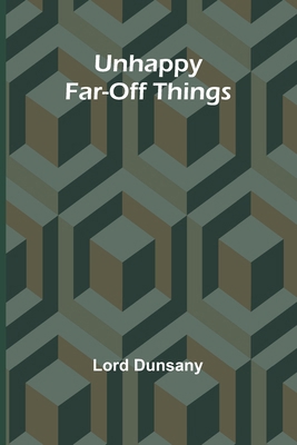 Unhappy Far-Off Things 9362511673 Book Cover