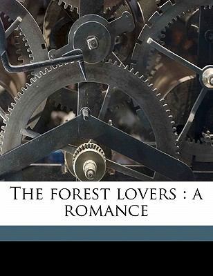 The Forest Lovers: A Romance 1176607839 Book Cover