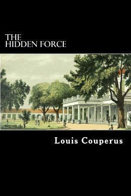 The Hidden Force 1479361313 Book Cover