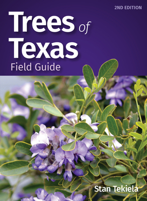 Trees of Texas Field Guide 1647552192 Book Cover