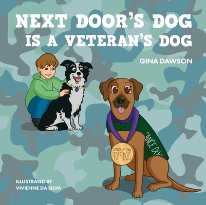 Next Door's Dog Is a Veteran's Dog 1760793426 Book Cover