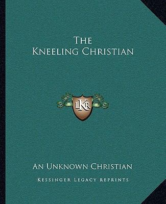 The Kneeling Christian 1162698918 Book Cover