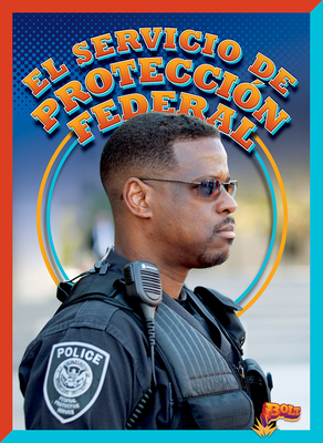 El Servicio de Protección Federal [Spanish] 1623108381 Book Cover