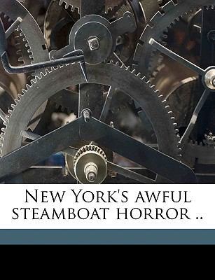 New York's Awful Steamboat Horror .. 1175703567 Book Cover