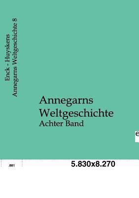Annegarns Weltgeschichte [German] 3863825373 Book Cover