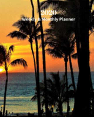 Paperback 2020 Weekly and Monthly Planner: Maui Sunset - Monthly Calendar with U.S./UK/ Canadian/Christian/Jewish/Muslim Holidays- Calendar in Review/Notes 8 x Book