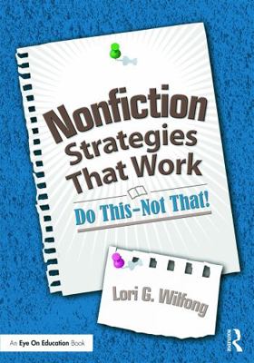 Nonfiction Strategies That Work: Do This--Not T... 041572208X Book Cover