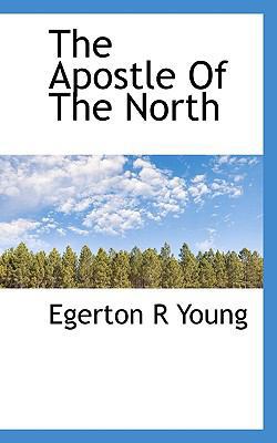 The Apostle of the North 1117407306 Book Cover