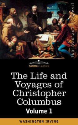 The Life and Voyages of Christopher Columbus, V... 1602063788 Book Cover