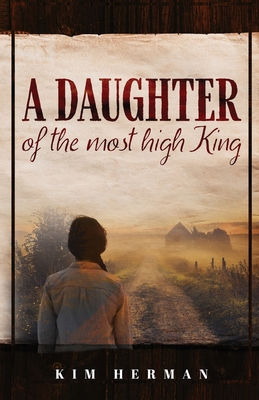 A Daughter of the Most High King 1939815843 Book Cover