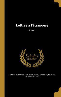Lettres a l'étrangere; Tome 2 [French] 1371175764 Book Cover