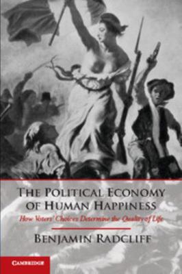 The Political Economy of Human Happiness 1107644429 Book Cover