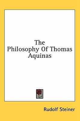 The Philosophy Of Thomas Aquinas 1436689201 Book Cover