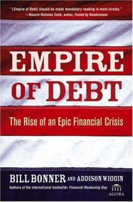 Empire of Debt: The Rise of an Epic Financial C... B002W6ADKW Book Cover