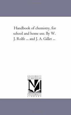 Handbook of Chemistry, for School and Home Use.... 1425518362 Book Cover
