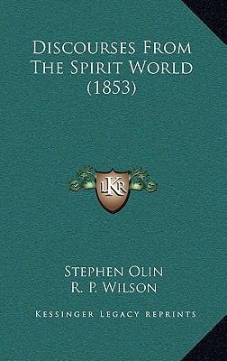 Discourses From The Spirit World (1853) 1165356392 Book Cover