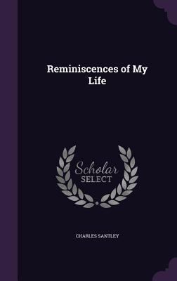 Reminiscences of My Life 1357951523 Book Cover