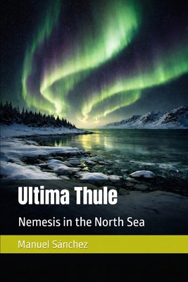 Ultima Thule: Nemesis in the North Sea B0DLV27M6M Book Cover