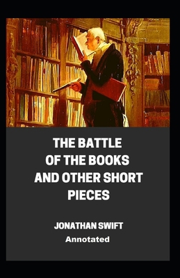 Paperback The Battle of the Books and other Short Pieces Annotated Book