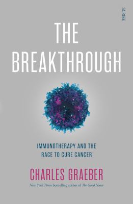 The Breakthrough: immunotherapy and the race to... 1911344862 Book Cover