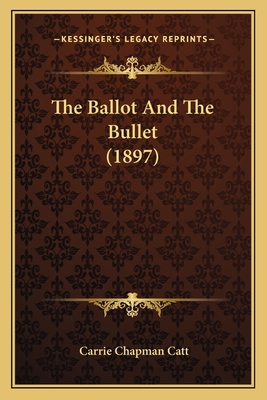 The Ballot And The Bullet (1897) 1164830341 Book Cover