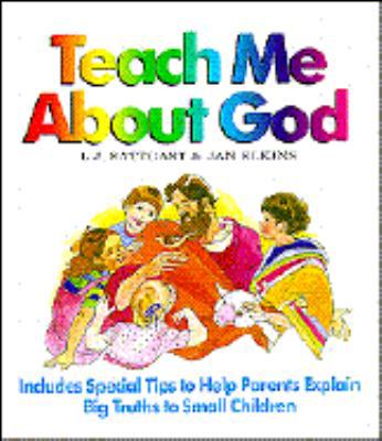 Teach Me about God: Includes Special Tips to He... B006J5P3LQ Book Cover