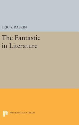 The Fantastic in Literature 0691636028 Book Cover