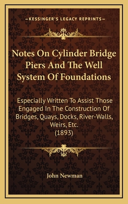 Notes On Cylinder Bridge Piers And The Well Sys... 1164986880 Book Cover