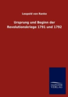 Ursprung und Beginn der Revolutionskriege 1791 ... [German] 3846013307 Book Cover