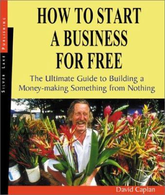 How to Start a Business for Free 1563437708 Book Cover