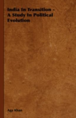 India in Transition - A Study in Political Evol... 1443722049 Book Cover