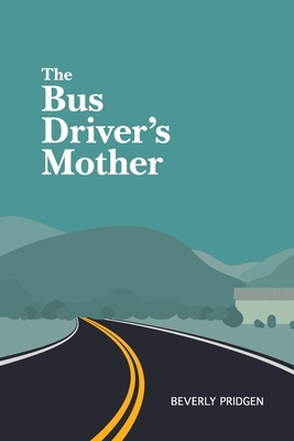 The Bus Driver's Mother 1642280747 Book Cover