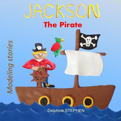 Jackson the Pirate 1795755482 Book Cover