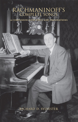 Rachmaninoff's Complete Songs: A Companion with... 0253353394 Book Cover