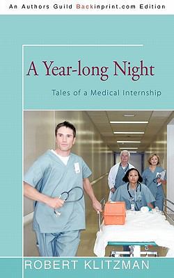 A Year-long Night: Tales of a Medical Internship 1450213510 Book Cover