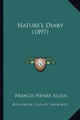 Nature's Diary (1897) 116701300X Book Cover