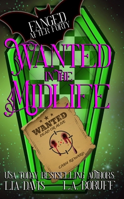 Wanted in the Midlife: A Paranormal Women's Fic...            Book Cover