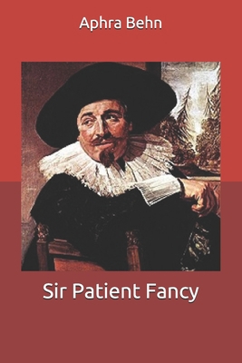Sir Patient Fancy B086FXR1Y2 Book Cover
