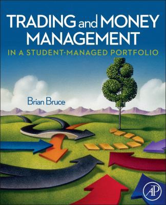 Trading and Money Management in a Student-Manag... 0123747554 Book Cover